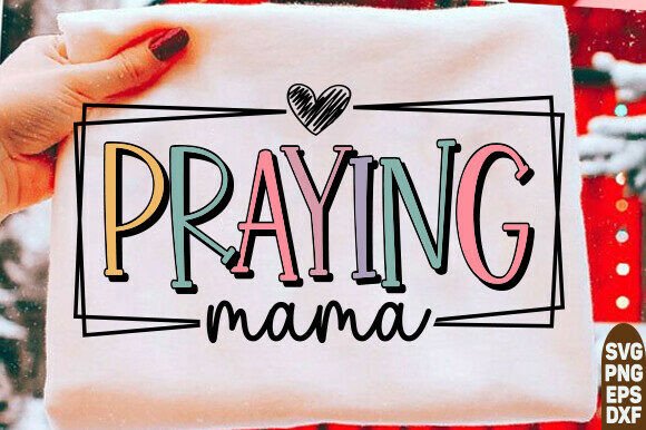 Download Praying Mama Svg, Christian Mom Svg Png - Christian mom Collection