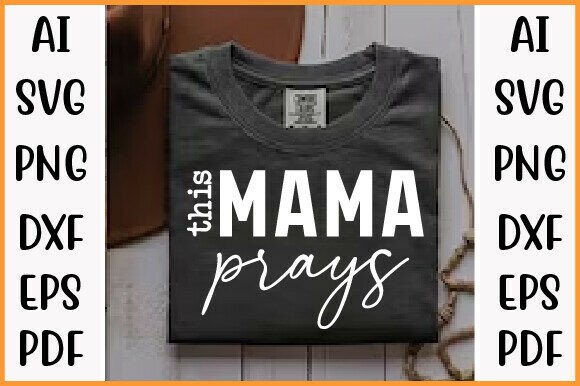 Download This Mama Prays Svg Png, Christian Mom - Christian mom Collection